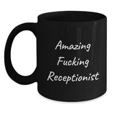 Funny 'Amazing F--king Receptionist' Black Coffee Mug, Unique Gifts from Friends for Receptionist on Valentine's - Main