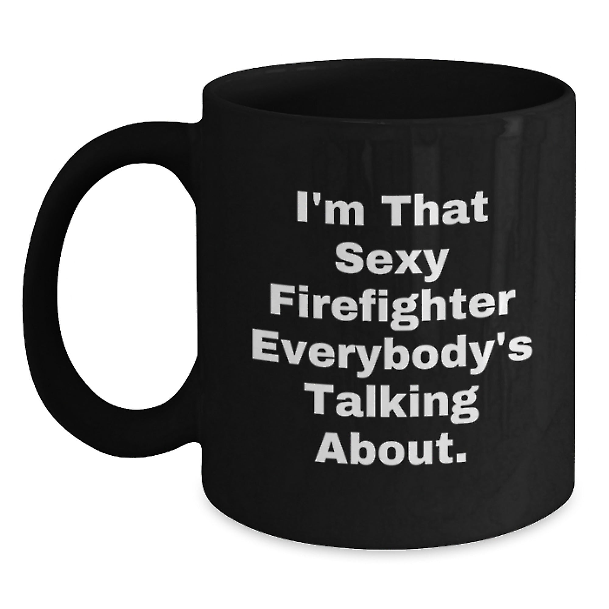 Firefighter Gifts, Funny Quote, Black Coffee Mugs for Birthday, Gifts from Friends, Gifts for Firefighter - Main