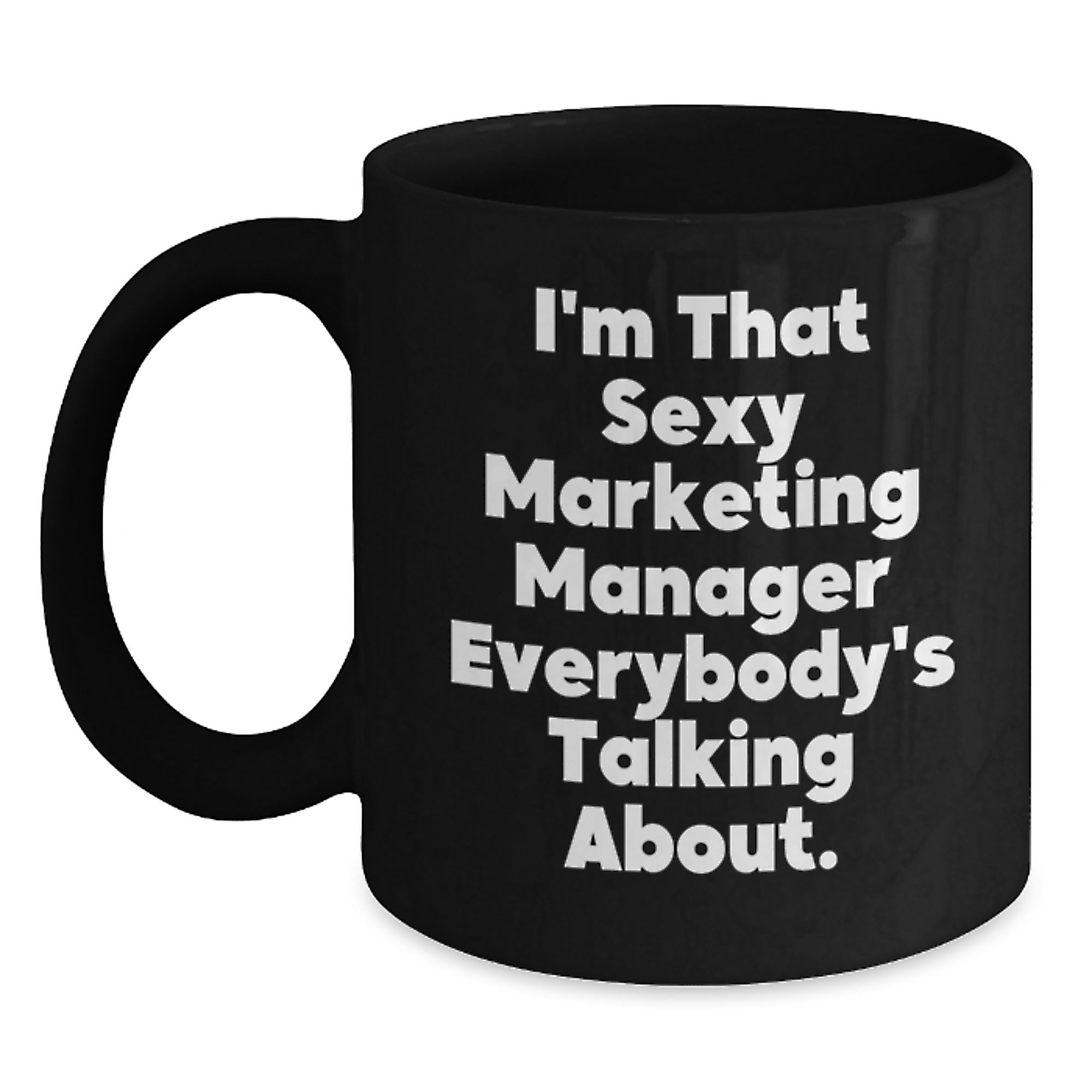 Marketing Manager Gifts from Friends Unique Birthday Quotes Black Coffee Mug - Main