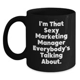 Marketing Manager Gifts from Friends Unique Birthday Quotes Black Coffee Mug - Main