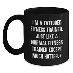 Fitness Trainer Humor Black Coffee Mug, Gifts from Friends to Fitness Trainers, Birthday Unique Gifts, Funny Quote, Fitness Trainer Gifts - Main