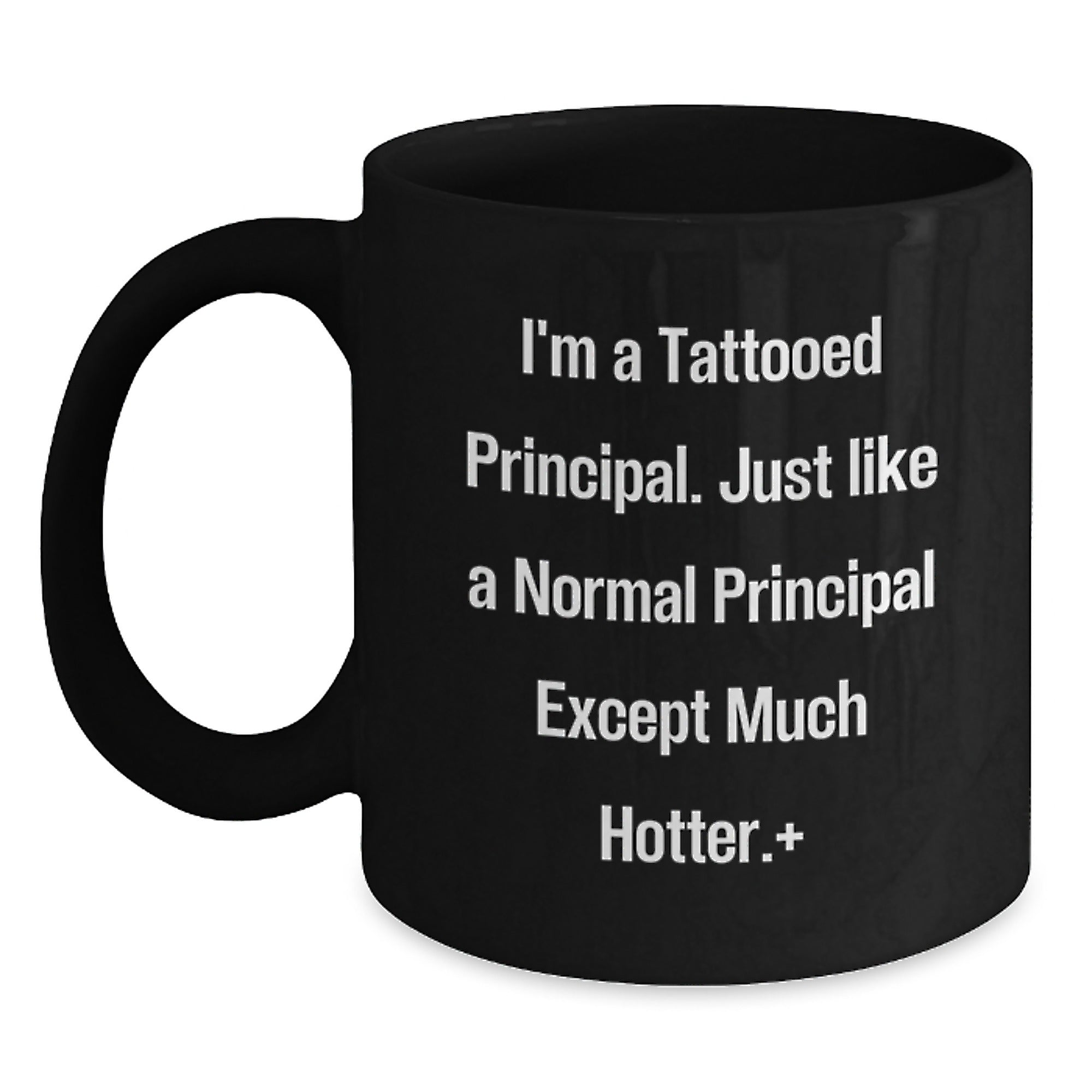 Funny Principal Gifts: I'm A Tattooed Principal, Gifts from Men to Principal, Black Coffee Mug for Birthday, Unique Principal Mugs - Main