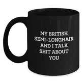 Funny British Semi-Longhair Cat Black Coffee Mugs Gifts from Men to Women Friends Family - Valentine's Unique - Main