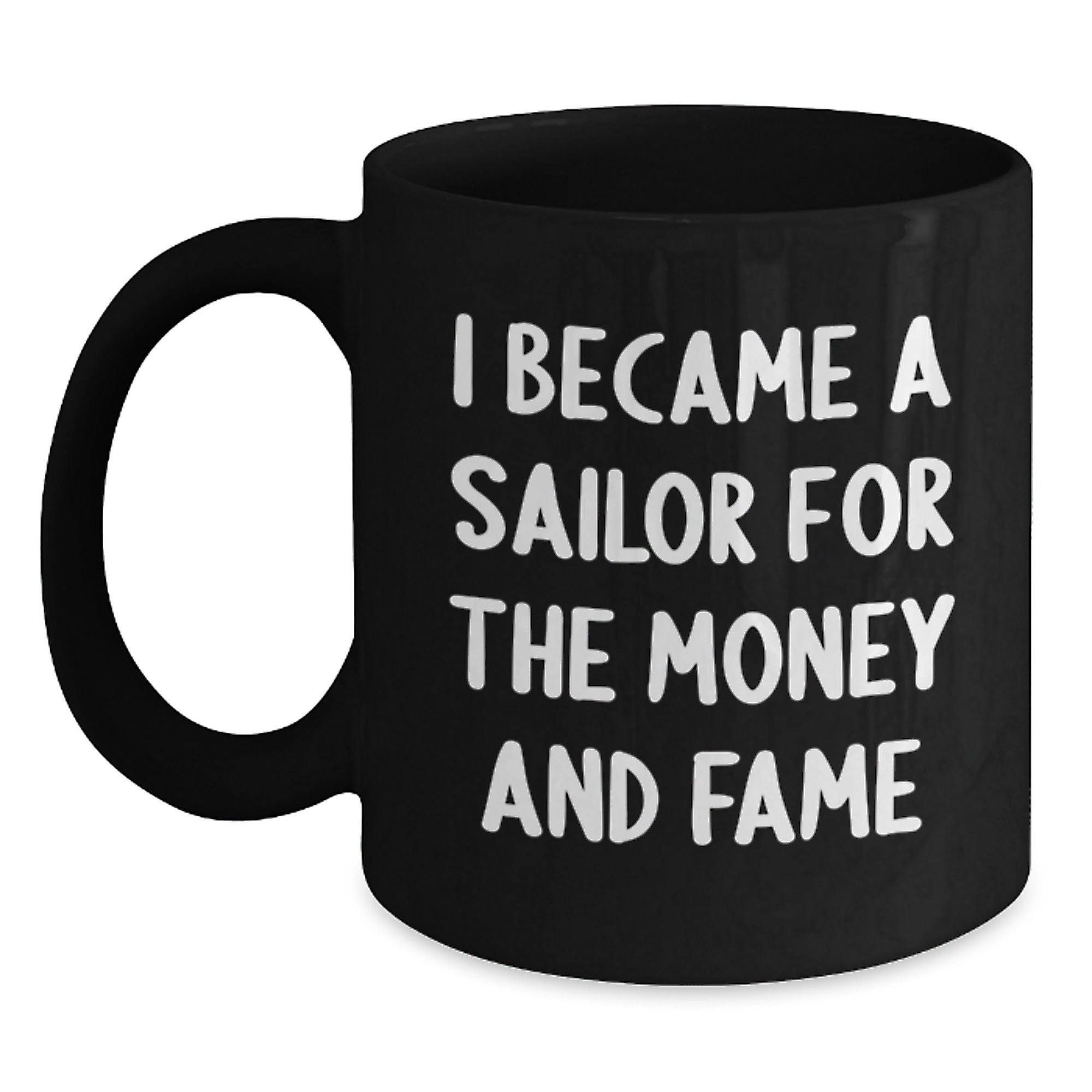 Sailor Gifts for Him or Her - Funny Quote Black Coffee Mug, Graduation Unique Gifts from Friends, Coworkers, or Family - Main