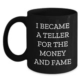 Funny Teller Quote Black Coffee Mugs Gifts from Friends for Teller Graduation Unique - Main