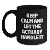 Funny Actuary Quotes Black Coffee Mugs Gifts from Friends for Actuary Birthday Unique Gifts - Main