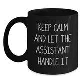 Funny Assistant Gifts for Men from Friends - Keep Calm Graduation Mugs, Black, 11oz or 15oz, Microwave & Dishwasher Safe - Main