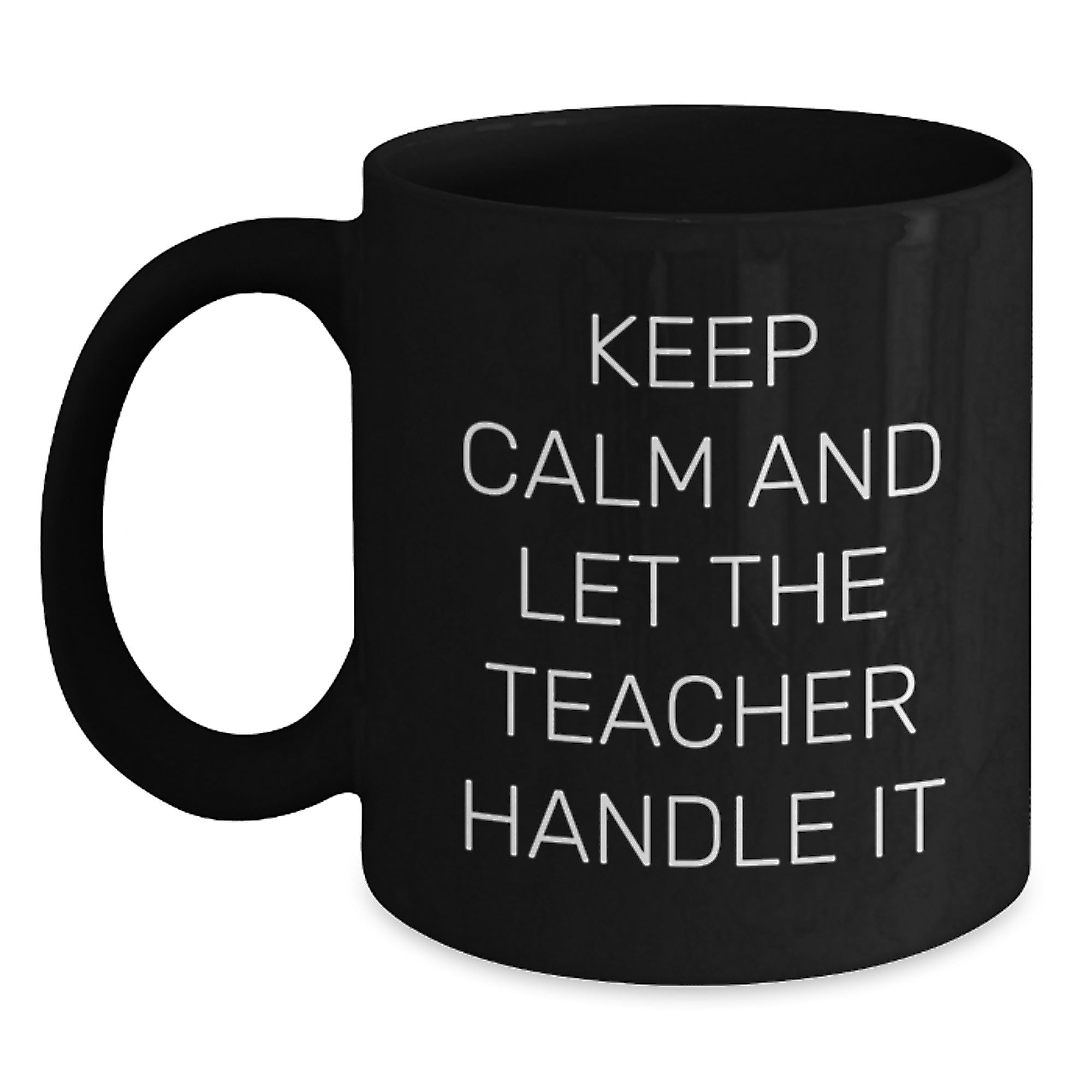 Funny Teacher Gifts from Men, Christmas Unique Teacher Black Coffee Mugs for Teachers, Keep Calm And Let The Teacher Handle It - Main
