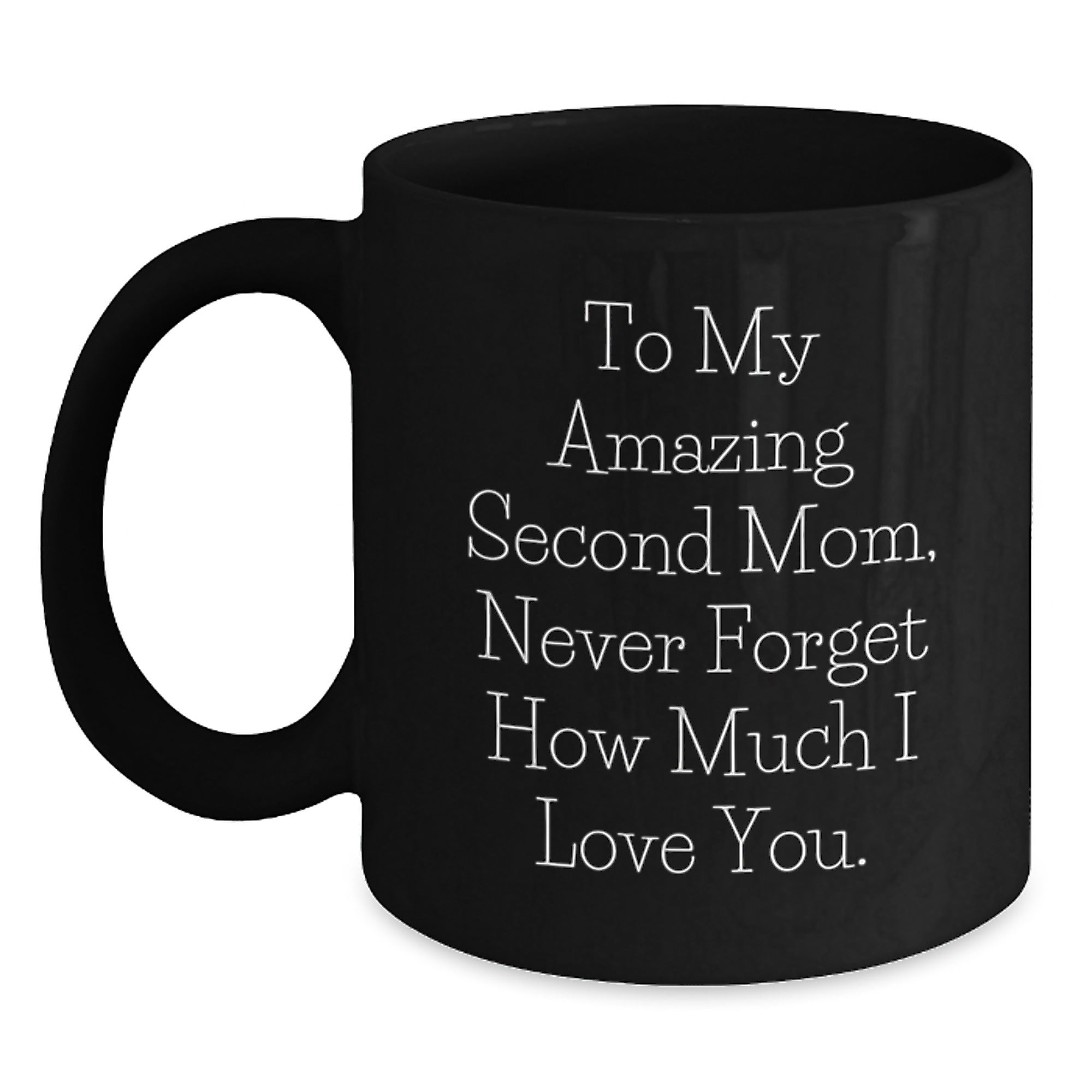 Funny Second Mom Gifts from Men to My Amazing Second Mom Black Coffee Mug for Christmas - Main