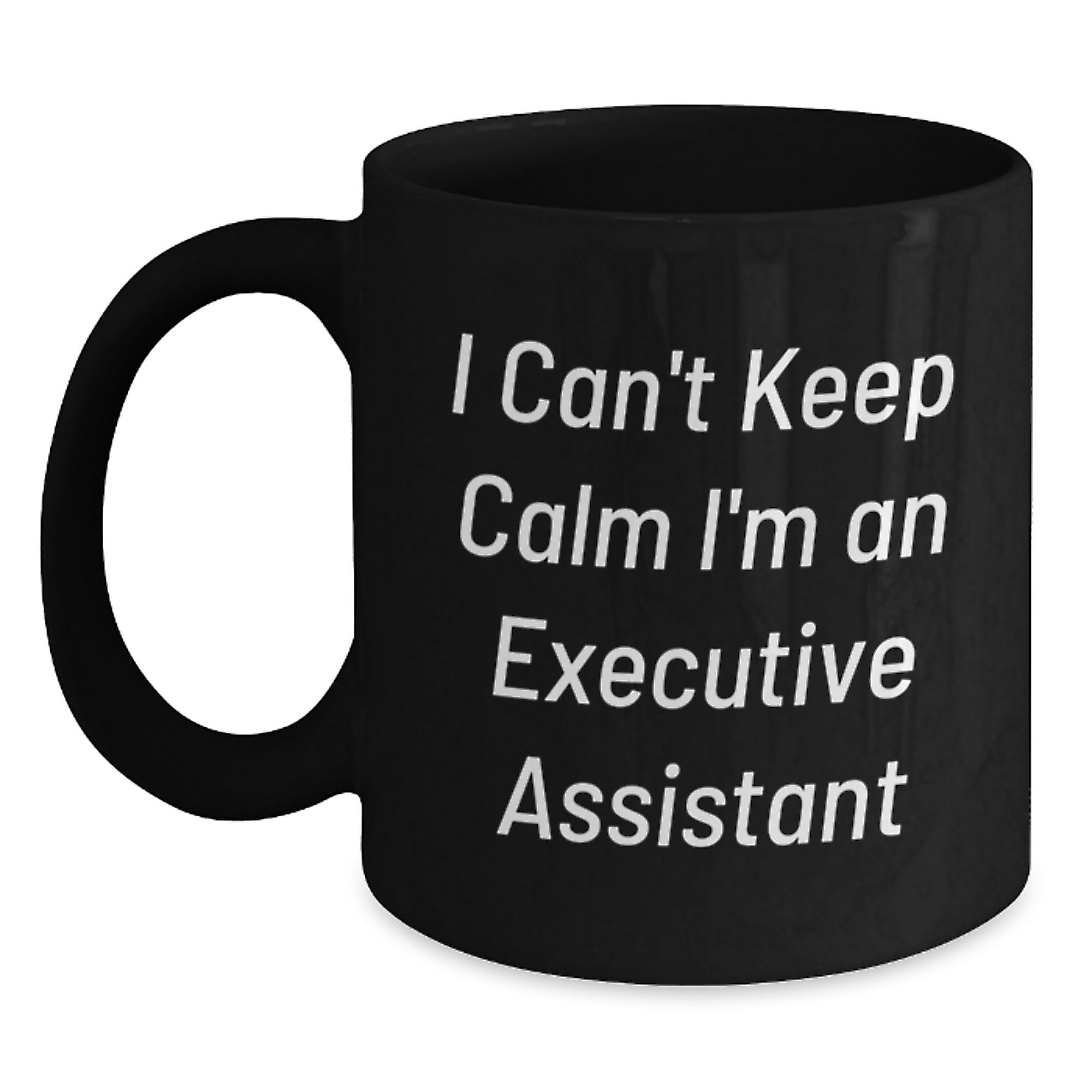 Funny Executive Assistant Gifts from Friends for Men Black Coffee Mugs I Cant Keep Calm Im An Executive Assistant Christmas Unique Gifts - Main