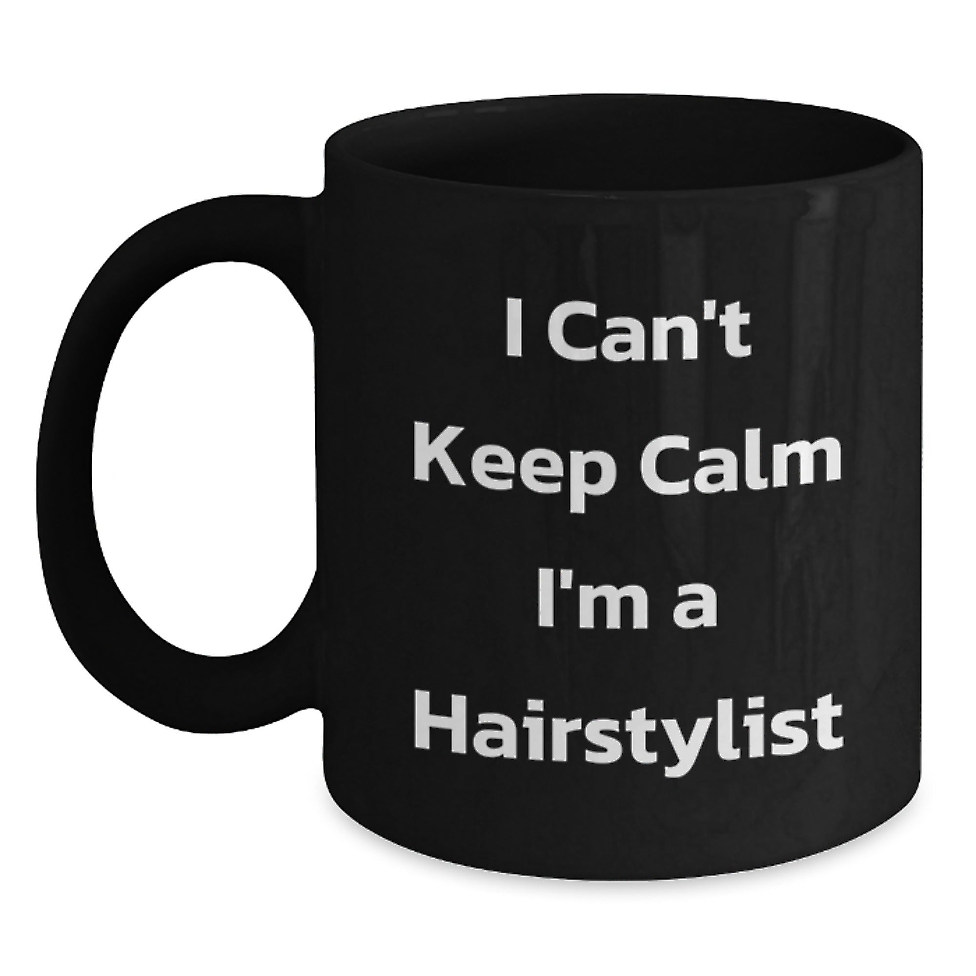 Funny Hairstylist Gifts from Men to Women Friends and Family Christmas Unique Mugs - I 'm A Hairstylist Coffee Mug - Black 11oz or 15oz - Ceramic Microwave and Dishwasher Safe - Main