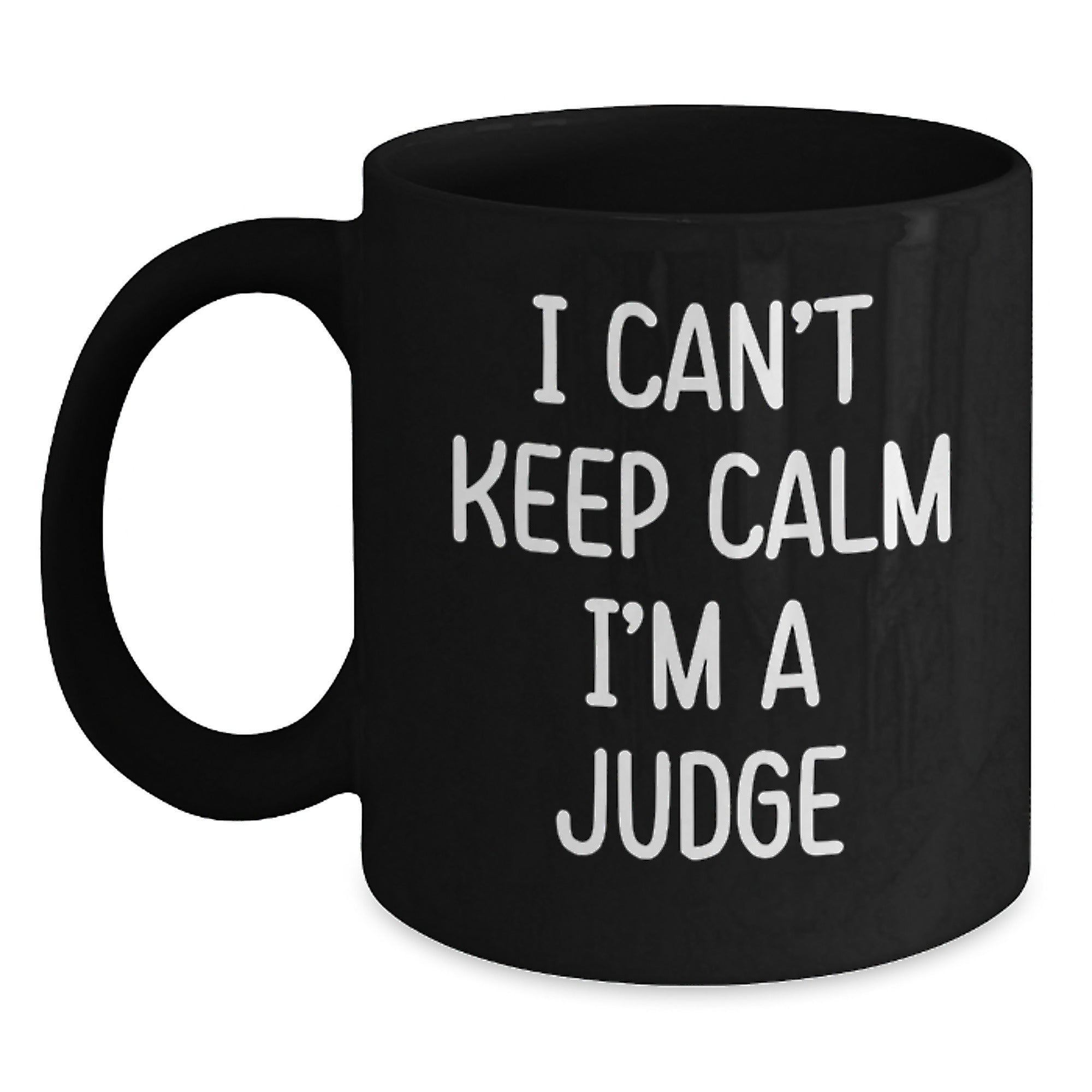 Funny I'm a Judge Christmas Unique Gifts from Men to Female Judges Black Coffee Mug - Main