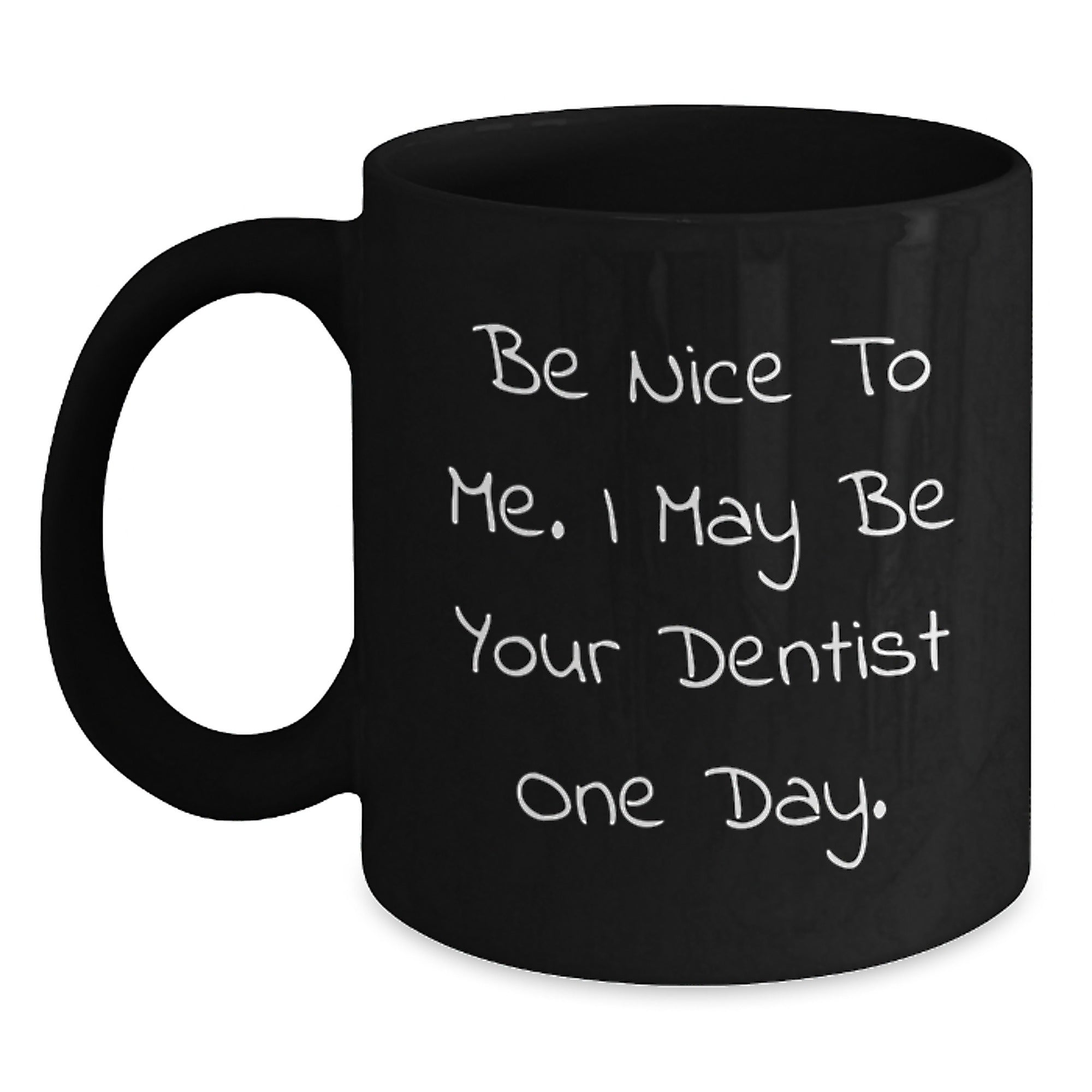 Funny Dentist Gifts from Friends, Black Coffee Mug with Inspirational Quote, Gifts for Dentist Men Women Coworkers Family - Main