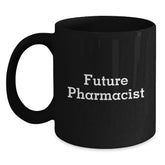 Funny Gifts from Friends for Future Pharmacists, Black Coffee Mug for Christmas Morning, 'Future Pharmacist' Quote - Main