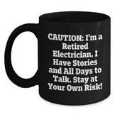 Electrician Humor Gifts for Men, Black Coffee Mug, 'Caution I'm A Retired Electrician...'- Perfect Birthday Unique Gift from Friends to Electrician - Main