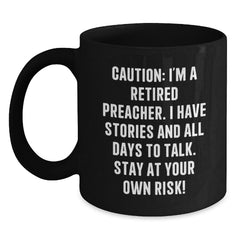 Preacher Gifts, Hilarious Quote, Black Coffee Mug, Stay At Own Risk! Gifts from Men, for Preachers, Birthday Unique - Main