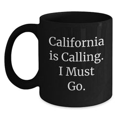 California Calling Funny Gifts from Friends or Family for Birthday Unique Mugs, Black Coffee Mug for California Lovers - Main