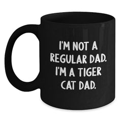 Tiger Cat Dad Gifts for Him and Her, Funny Quotes Black Coffee Mug, Birthday Unique Gifts from Men to Friends and Family, 11oz or 15oz Black Ceramic Mug - Main
