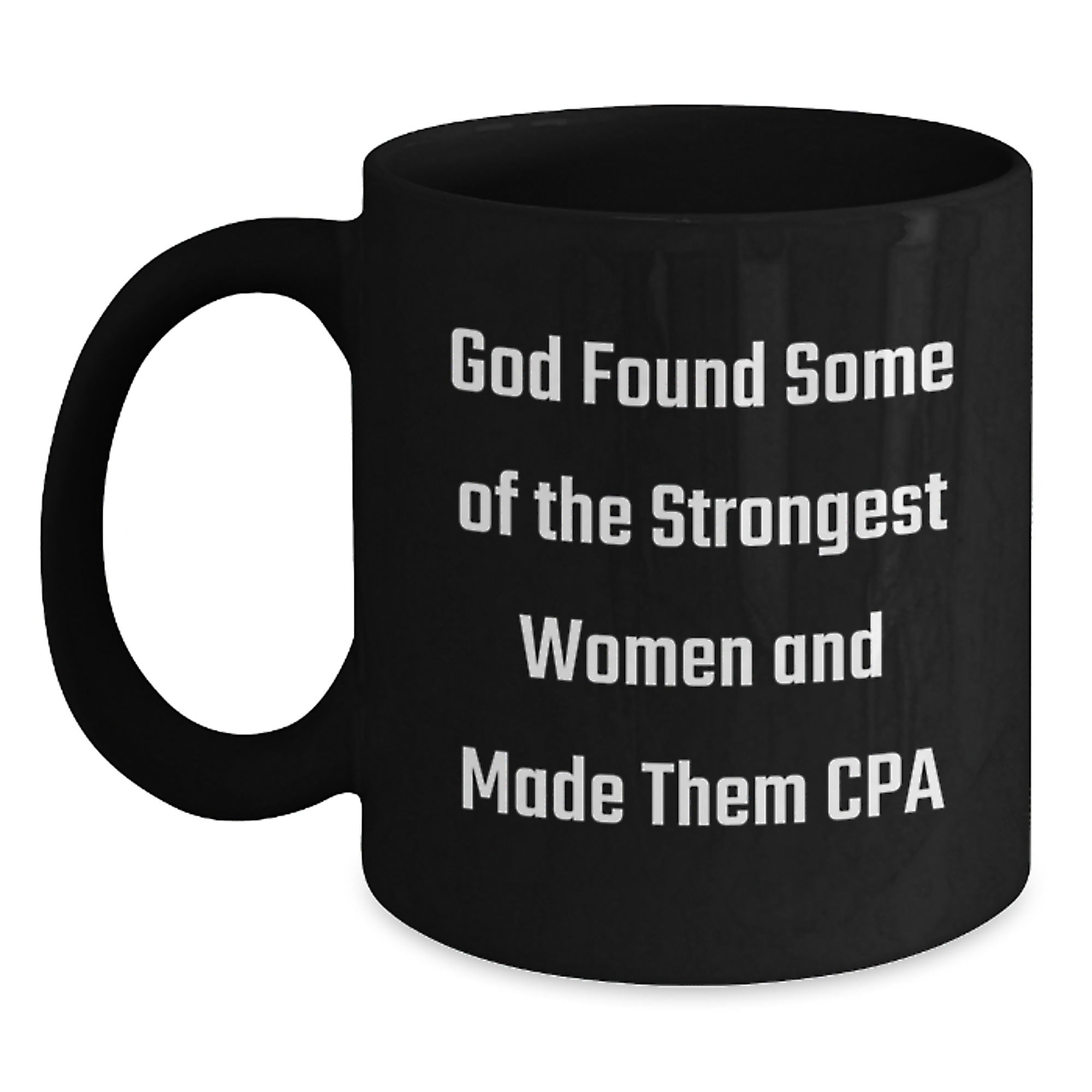CPA Graduation Gifts from Friends, Funny Inspirational Quote Black Coffee Mug, 11oz or 15oz Microwave Dishwasher Safe - Main