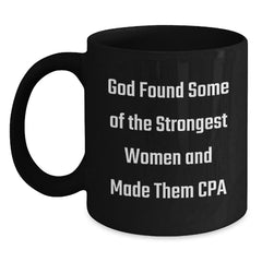 CPA Graduation Gifts from Friends, Funny Inspirational Quote Black Coffee Mug, 11oz or 15oz Microwave Dishwasher Safe - Main