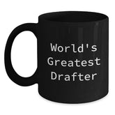 Funny Drafter Gifts from Friends for Men - Black Coffee Mug - World's Greatest Drafter Quote, Unique Christmas Unique Gifts - Main