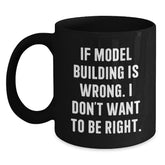 Funny Model Building Inspirational Gift for Model Building Lovers, Black Coffee Mug, Gifts from Friends to Friends on Birthday Unique Gifts - Main