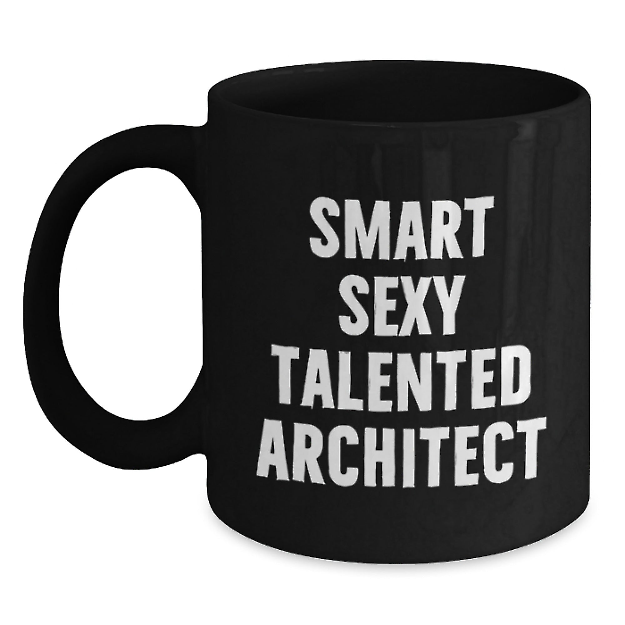 Architect Gifts, Funny Quote, Black Coffee Mug for Graduation, 'Smart Sexy Talented' - Gifts from Friends - Main