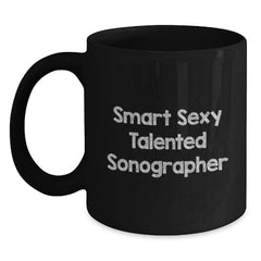 Funny Sonographer Gifts, Smart Sexy Talented Sonographer Quote on Black Coffee Mug, Graduation Unique Gifts from Family to Sonographer - Main