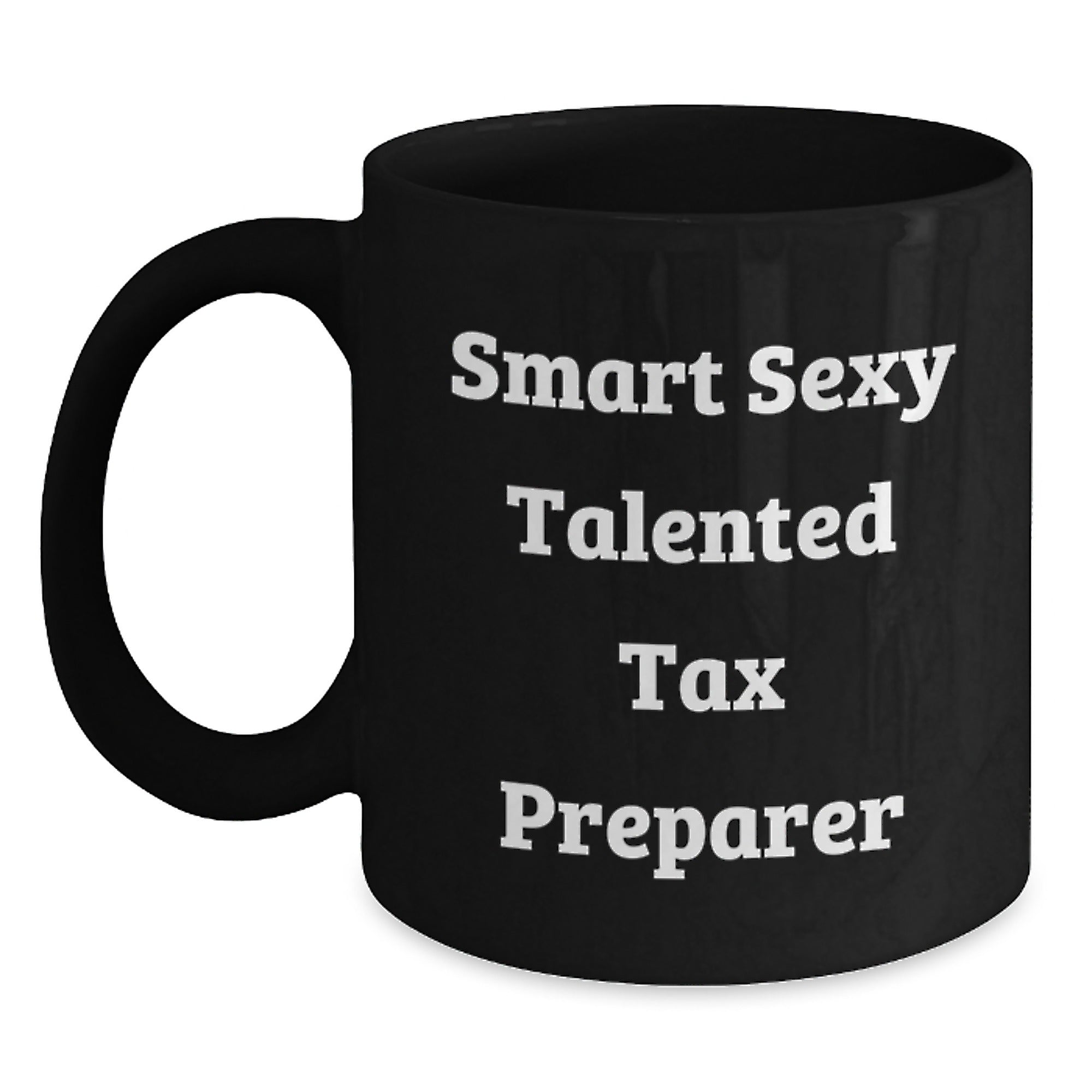 Funny Tax Preparer Gifts from Friends to Tax Preparer, Cute Black Coffee Mug for Graduation, 'Smart Sexy Talented' Quote - Main