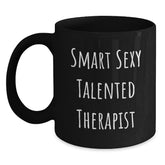 Funny Smart Sexy Talented Therapist Black Coffee Mug Gifts from Women to Therapist Graduation Unique Gifts - Main
