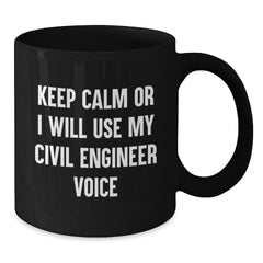 Civil Engineer Gifts from Men, Funny Black Coffee Mug for Christmas Unique Presents for Civil Engineers Friends - Additional