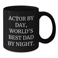 Funny Actor Gifts for Men Friends Coworkers - Black Coffee Mug Actor By Day World's Best Dad By Night Graduation Unique Gifts - Additional