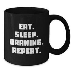 Funny Gift for Drawing Enthusiasts, Eat. Sleep. Drawing. Repeat. Graduation Unique Gifts from Friends to Coworkers, Black Coffee Mug - Additional
