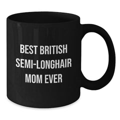 Funny British Semi-Longhair Cat Mom Gifts from Friends for Family Black Coffee Mug - Additional