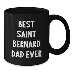 Saint Bernard Dad Ever Funny Gifts from Men to Saint Bernard Dog Lovers on Birthday, Black Coffee Mug - Additional