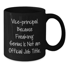 Funny Vice-principal Gifts for Men - Vice-principal Black Coffee Mug, Vice-principal Quote, Perfect Christmas Unique Gifts from Friends to Vice-principal - Additional