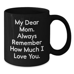 Gifts from Family Members, Funny Mom Quotes Black Coffee Mugs for Mom, Unique Christmas Unique Gifts from Women to Mom - Additional