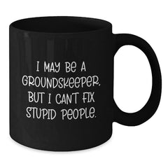 Funny groundskeeper Black Coffee Mug Gifts for Men from Friends at Christmas - Additional