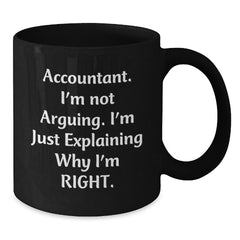 Funny Accountant Gifts from Friends and Family - Accountant Humor Black Coffee Mug - Additional