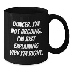 Funny Dancer Gifts for Friends, Dancer Black Coffee Mug Christmas Unique Gifts from Men, Women - Additional