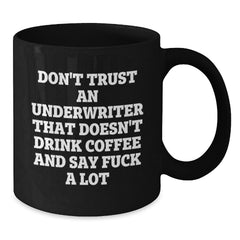 Funny Underwriter Black Coffee Mugs Gifts from Friends for Christmas, Unique Underwriter Office Mugs, Funny Coffee Mugs for Underwriter, Underwriter Christmas Unique Gifts - Additional