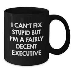 Funny Executive Black Coffee Mug, Christmas Unique Gifts for Men from Friends, Inspirational Office Humor - Additional
