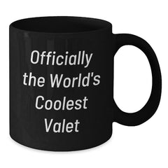 Funny Valet Gifts from Friends for Valet Graduation Unique Black Coffee Mugs, Officially The World's Coolest Valet - Additional