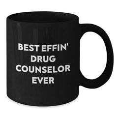 Funny Drug Counselor Gifts from Friends for Best Effin Drug Counselor Ever Black Coffee Mug, Christmas Unique Mugs for Men - Additional