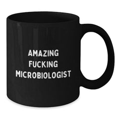 Funny Microbiologist Gifts, 'Amazing F--king Microbiologist' Quote on Black Coffee Mug, Gifts for Microbiologist, Birthday Unique Gifts from Friends - Additional
