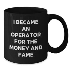 Operator Humor Funny Gifts from Friends for Operator Birthday Unique Gifts - Additional