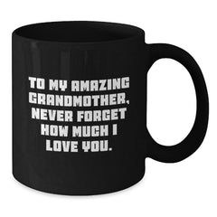 Gifts for Grandma, Inspirational Quote - To My Amazing Grandmother, Black Coffee Mug for Women, Funny Christmas Unique Gifts from Family - Additional