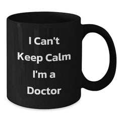 Funny Doctor Gifts from Friends - I'm A Doctor Black Coffee Mug for Birthday Unique - Additional