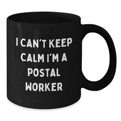 Funny Postal Worker Gifts I Can't Keep Calm Black Coffee Mugs for Men and Women from Coworkers and Family - Additional