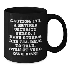 Gifts from Friends to Security Guard, Funny Caution Quotes on Black Coffee Mug, Birthday Unique Gifts for Retired Security Guards - Additional